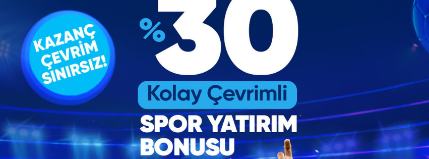 %30 KOLAY ÇEVRİMLİ YATIRIM BONUSU